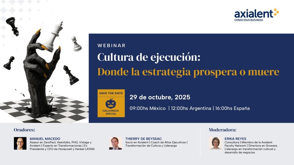 Webinar Axialent: Cultura de Ejecución, donde la estrategia prospera o muere, con Manuel Macedo y Thierry de Beyssac