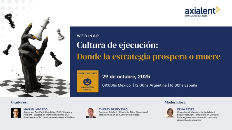 Webinar Axialent: Cultura de Ejecución, donde la estrategia prospera o muere, con Manuel Macedo y Thierry de Beyssac